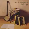 The Listening Pool - Still Life